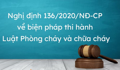 Nghị định 136/2020/NĐ-CP quy định chi tiết thi hành một số điều Luật PCCC